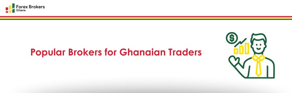Popular Brokers for Ghanaian Traders