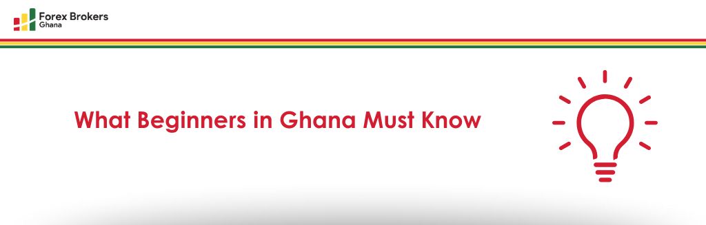 What Beginners in Ghana Must Know