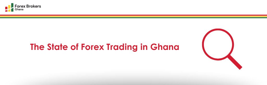 The State of Forex Trading in Ghana